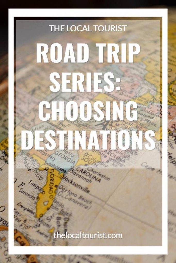 Road Trip Series: tips to help you choose road trip destinations